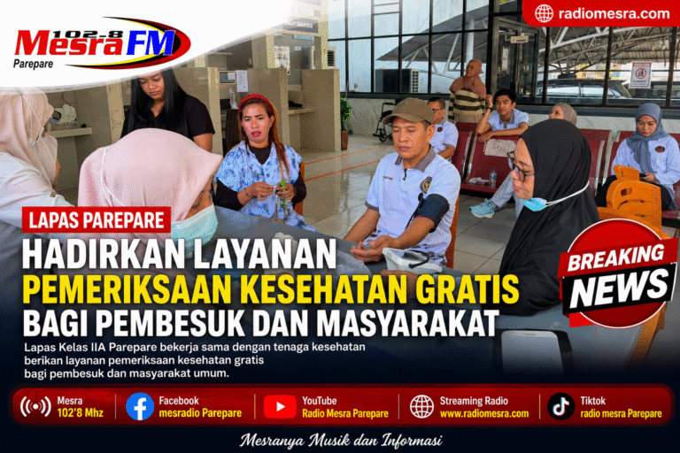 Lapas Parepare Hadirkan Layanan Pemeriksaan Kesehatan Gratis bagi Pembesuk dan Masyarakat