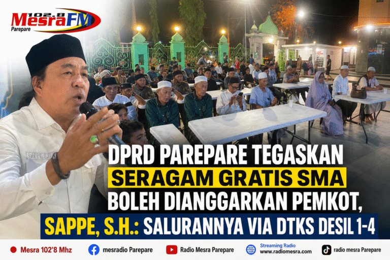 DPRD Parepare Tegaskan Seragam Gratis SMA Boleh Dianggarkan Pemkot, Sappe, S.H.: Salurannya via DTKS Desil 1–4