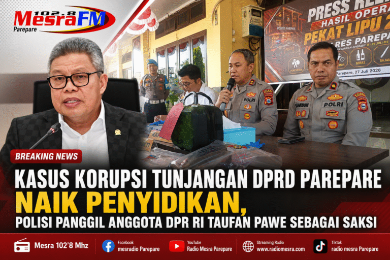 Kasus Korupsi Tunjangan DPRD Parepare Naik Penyidikan, Polisi Panggil Anggota DPR RI Taufan Pawe Sebagai Saksi
