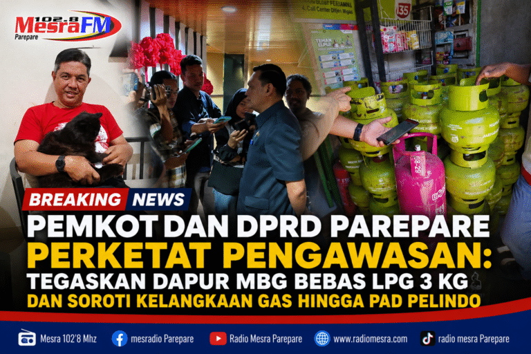 Pemkot dan DPRD Parepare Perketat Pengawasan: Tegaskan Dapur MBG Bebas LPG 3 Kg dan Soroti Kelangkaan Gas hingga PAD Pelindo