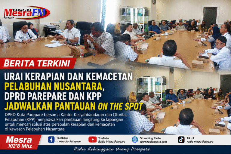 Urai Kerapian dan Kemacetan Pelabuhan Nusantara, DPRD Parepare dan KPP Jadwalkan Pantauan On The Spot
