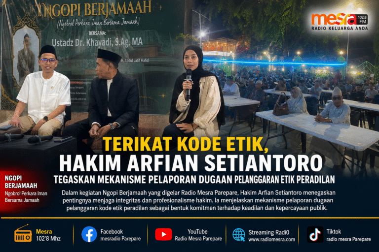 Terikat Kode Etik, Hakim Arfian Setiantoro Tegaskan Mekanisme Pelaporan Dugaan Pelanggaran Etik Peradilan