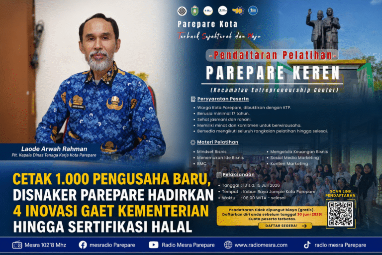 Cetak 1.000 Pengusaha Baru, Disnaker Parepare Hadirkan 4 Inovasi Gaet Kementerian Hingga Sertifikasi Halal