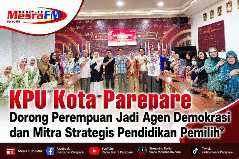 KPU Kota Parepare Dorong Perempuan Jadi Agen Demokrasi dan Mitra Strategis Pendidikan Pemilih