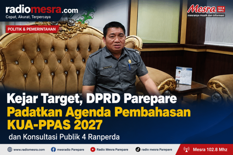Kejar Target, DPRD Parepare Padatkan Agenda Pembahasan KUA-PPAS 2027 dan Konsultasi Publik 4 Ranperda