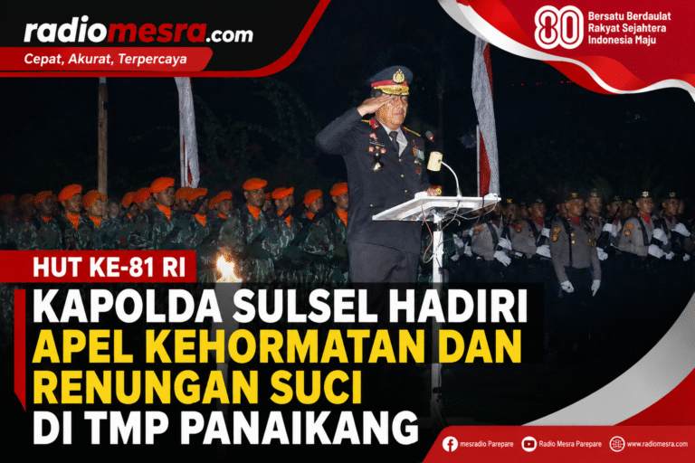 HUT ke-81 RI, Kapolda Sulsel Hadiri Apel Kehormatan dan Renungan Suci di TMP Panaikang