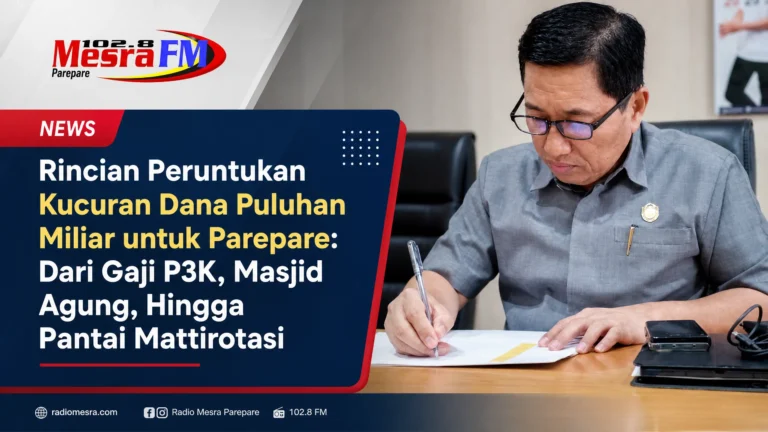Rincian Peruntukan Kucuran Dana Puluhan Miliar untuk Parepare: Dari Gaji P3K, Masjid Agung, Hingga Pantai Mattirotasi