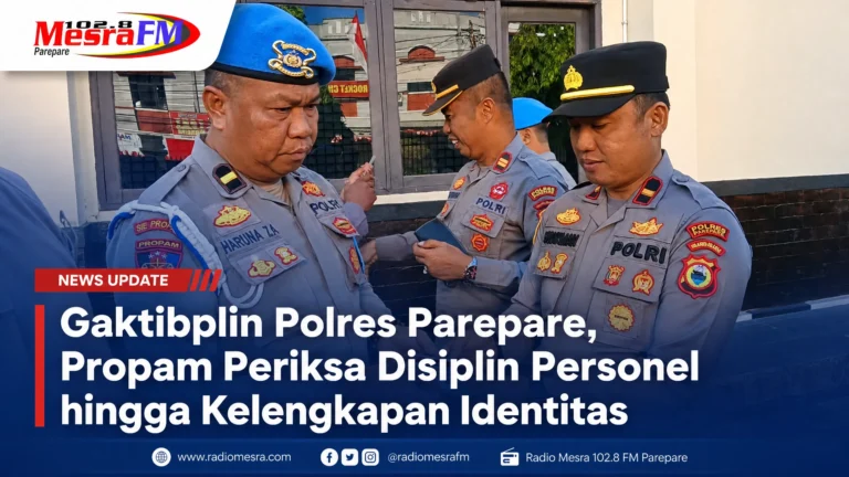 Gaktibplin Polres Parepare, Propam Periksa Disiplin Personel hingga Kelengkapan Identitas