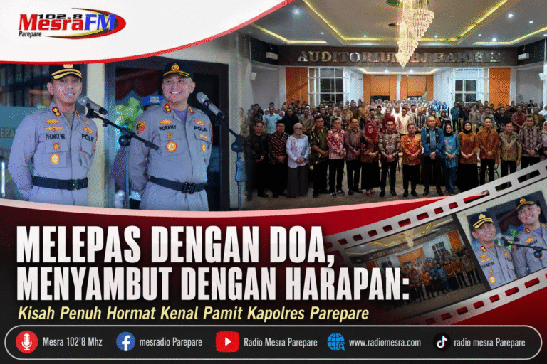Melepas dengan Doa, Menyambut dengan Harapan: Kisah Penuh Hormat Kenal Pamit Kapolres Parepare
