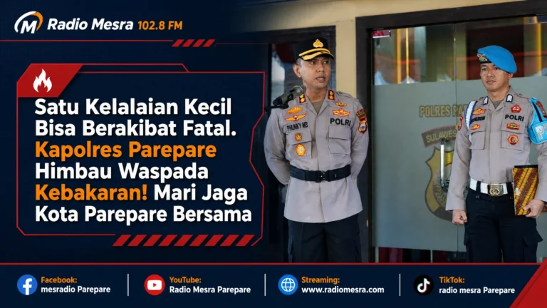 Satu Kelalaian Kecil Bisa Berakibat Fatal. Kapolres Parepare Himbau Waspada Kebakaran! Mari Jaga Kota Parepare Bersama