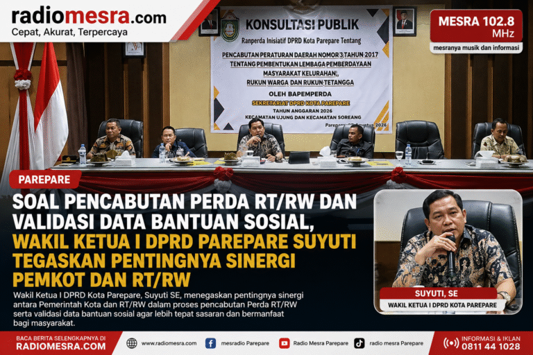 Soal Pencabutan Perda RT/RW dan Validasi Data Bantuan Sosial, Wakil Ketua I DPRD Parepare Suyuti Tegaskan Pentingnya Sinergi Pemkot dan RT/RW