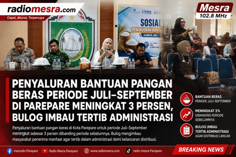 Penyaluran Bantuan Pangan Beras Periode Juli–September di Parepare Meningkat 3 Persen, Bulog Imbau Tertib Administrasi