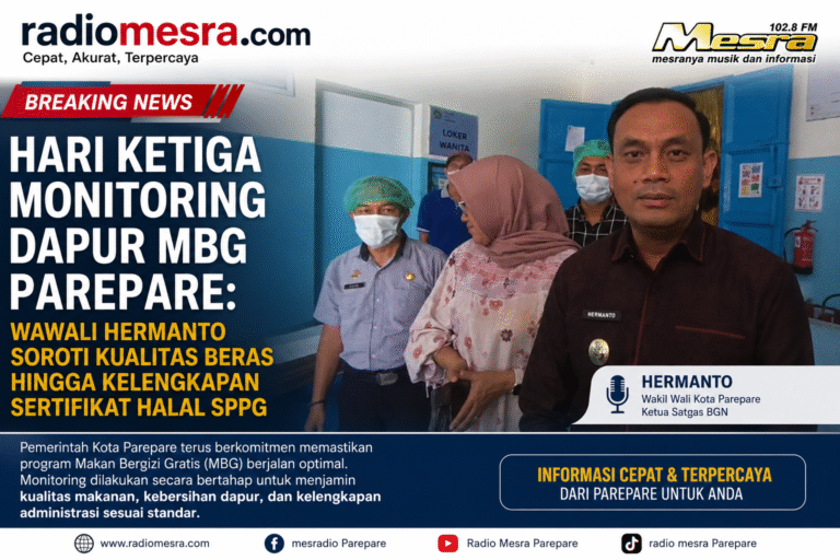 Hari Ketiga Monitoring Dapur MBG Parepare: Wawali Hermanto Soroti Kualitas Beras Hingga Kelengkapan Sertifikat Halal SPPG
