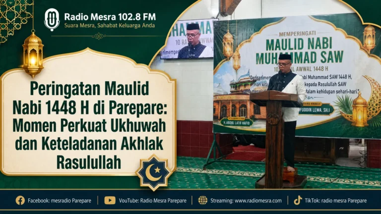 Peringatan Maulid Nabi 1448 H di Masjid Raya Parepare: Momen Perkuat Ukhuwah dan Keteladanan Akhlak Rasulullah