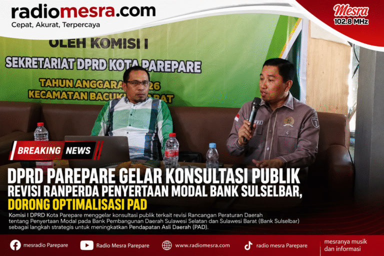 DPRD Parepare Gelar Konsultasi Publik Revisi Ranperda Penyertaan Modal Bank Sulselbar, Dorong Optimalisasi PAD