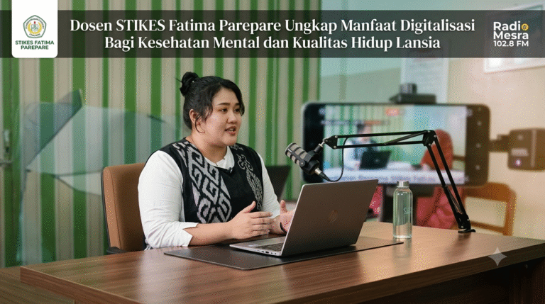 Dosen STIKES Fatima Parepare Ungkap Manfaat Digitalisasi Bagi Kesehatan Mental dan Kualitas Hidup Lansia