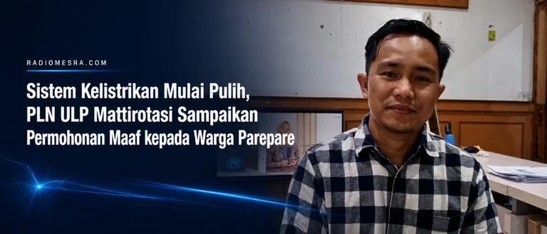 Sistem Kelistrikan Mulai Pulih, PLN ULP Mattirotasi Sampaikan Permohonan Maaf kepada Warga Parepare
