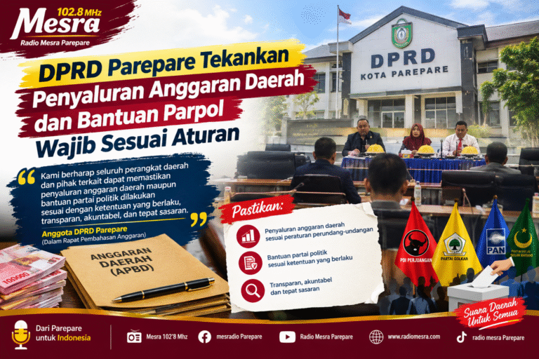DPRD Parepare Tekankan Penyaluran Anggaran Daerah dan Bantuan Parpol Wajib Sesuai Aturan