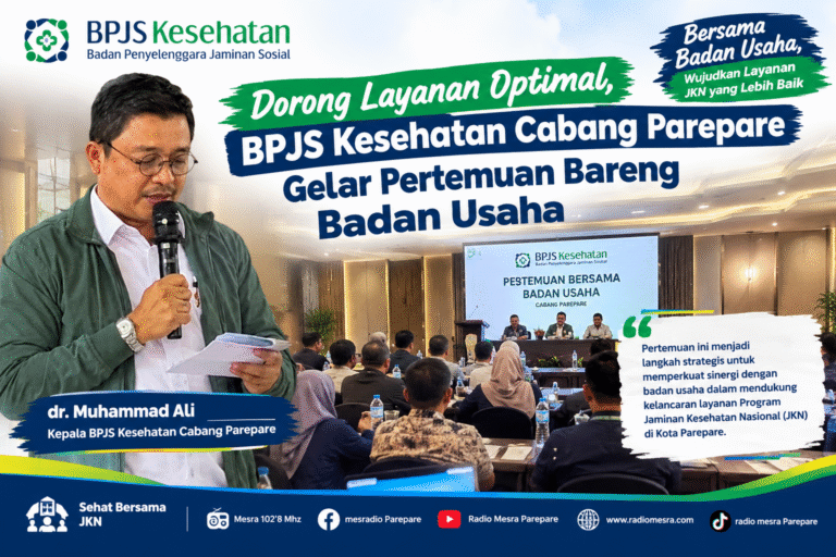 Dorong Layanan Optimal, BPJS Kesehatan Cabang Parepare Gelar Pertemuan Bareng Badan Usaha
