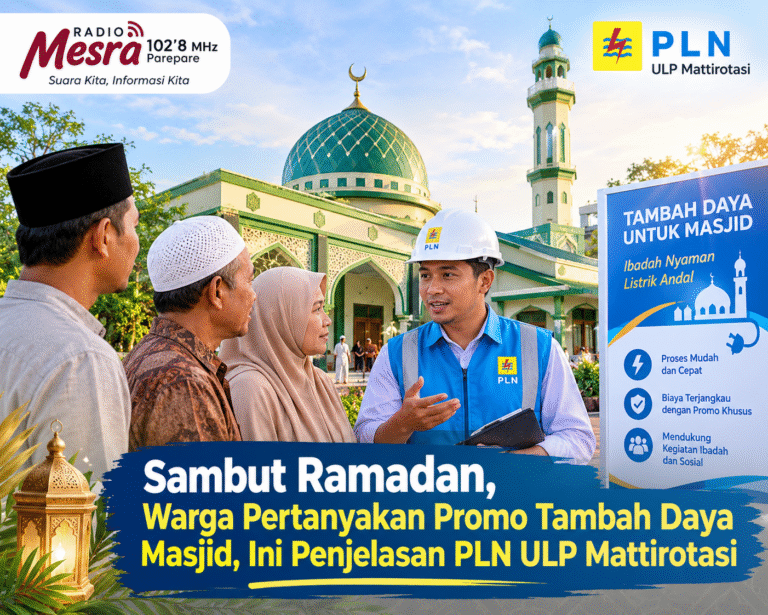 Sambut Ramadan, Warga Pertanyakan Promo Tambah Daya Masjid, Ini Penjelasan PLN ULP Mattirotasi